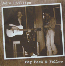 Load image into Gallery viewer, John Phillips : Pay Pack &amp; Follow (CD, Album)
