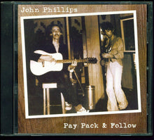 Load image into Gallery viewer, John Phillips : Pay Pack &amp; Follow (CD, Album)
