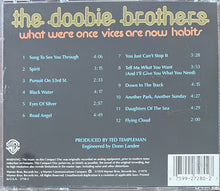 Load image into Gallery viewer, The Doobie Brothers : What Were Once Vices Are Now Habits (CD, Album, RE, RP)
