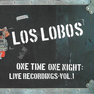 Los Lobos : One Time One Night: Live Recordings-Vol. 1 (CD, Album, RP)