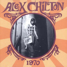 Load image into Gallery viewer, Alex Chilton : 1970 (CD, Album)
