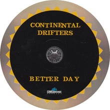 Load image into Gallery viewer, Continental Drifters : Better Day (CD, Album, Dig)
