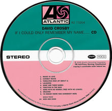 Load image into Gallery viewer, David Crosby : If I Could Only Remember My Name.... (HDCD, Album, RM + DVD-A, Multichannel + Dlx, RE)
