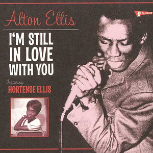 Alton Ellis Featuring Hortense Ellis : I'm Still In Love With You (CD, Album, Comp)