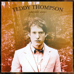 Teddy Thompson : Separate Ways (CD, Album)
