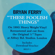 Load image into Gallery viewer, Bryan Ferry : These Foolish Things (LP, Album, RE, RM, 180)
