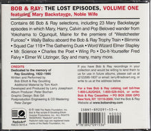 Load image into Gallery viewer, Bob And Ray : The Lost Episodes, Volume One - Featuring Mary Backstayge, Noble Wife (4xCD, Comp)
