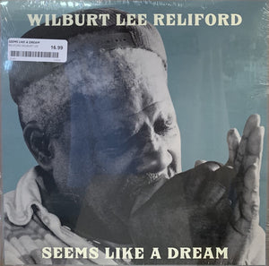 Wilburt Lee Reliford : Seems Like A Dream (LP, Album)