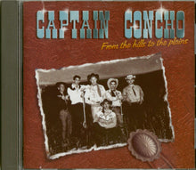 Load image into Gallery viewer, Captain Concho : From The Hills To The Plains (CD)
