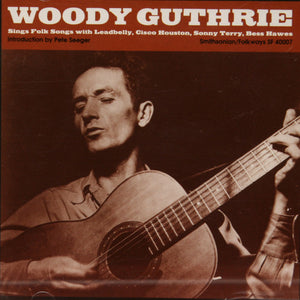 Woody Guthrie With Leadbelly, Cisco Houston, Sonny Terry, Bess Hawes : Woody Guthrie Sings Folk Songs (CD, Album, RE)