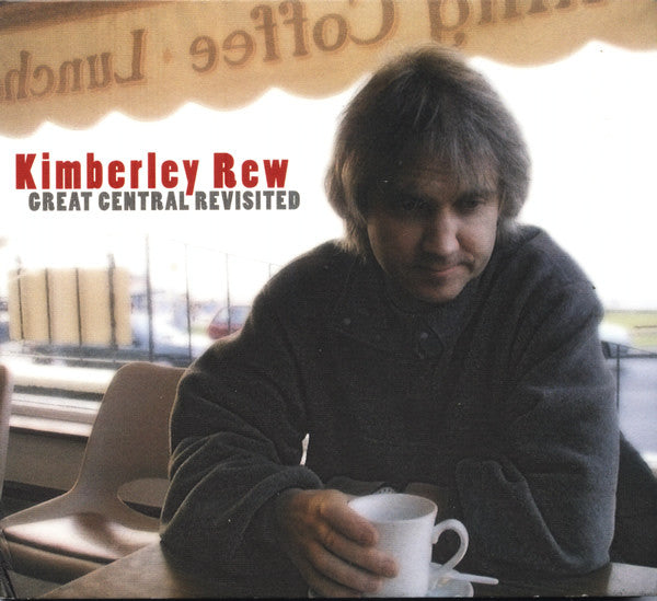 Kimberley Rew : Great Central Revisited (CD, Album)