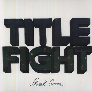 Title Fight - Floral Green