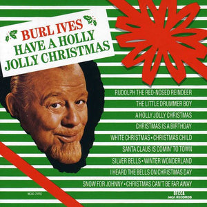 the album cover for Burl Ives - Have a Holly Jolly Christmas