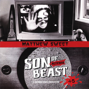Matthew Sweet : Son Of Altered Beast +5 (CD, MiniAlbum)