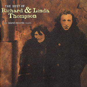 Richard & Linda Thompson : The Best Of Richard & Linda Thompson (The Island Records Years) (CD, Comp, RP)