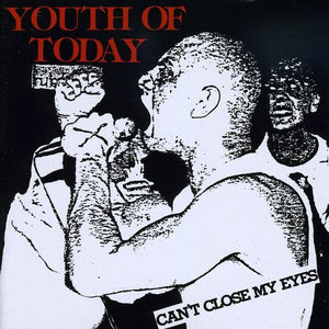 the album cover for Youth Of Today - Can't Close My Eyes