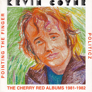 Kevin Coyne : Pointing The Finger + Politicz (CD, Comp, RE)