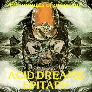 Various : Acid Dreams Epitaph - 69 Minutes Of Green Fuz (CD, Comp, Unofficial)