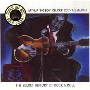 Arthur "Big Boy" Crudup : Rock Me Mamma (CD, Comp)