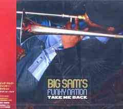 Big Sam's Funky Nation : Take Me Back (CD, Album)
