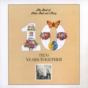 Peter, Paul And Mary* : The Best Of Peter, Paul And Mary 10 (Ten) Years Together (CD, Comp)