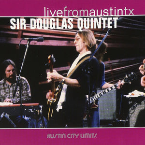 Sir Douglas Quintet : Live From Austin TX (CD, Album, Dig)