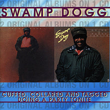 Load image into Gallery viewer, Swamp Dogg : Cuffed, Collared And Tagged / Doing A Party Tonite (CD, Comp, RE)
