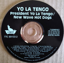Load image into Gallery viewer, Yo La Tengo : President Yo La Tengo / New Wave Hot Dogs (CD, Comp, RE)
