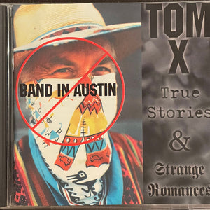 Tom X : True Stories & Strange Romances (CD)