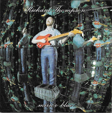 Load image into Gallery viewer, Richard Thompson : Mirror Blue (CD, Album, Cap)
