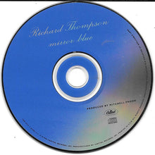 Load image into Gallery viewer, Richard Thompson : Mirror Blue (CD, Album, Cap)
