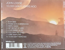 Load image into Gallery viewer, John Lodge : 10,000 Light Years Ago (CD, Album)
