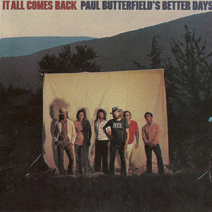 Paul Butterfield's Better Days : It All Comes Back (CD, Album, RE, RM)