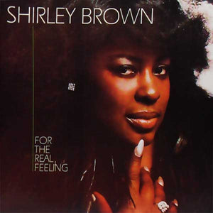 Shirley Brown : For The Real Feeling (CD, Album, RE, RM)