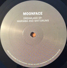 Load image into Gallery viewer, Moonface (2) : Dreamland EP: Marimba And Shit-Drums (12&quot;, S/Sided, EP)
