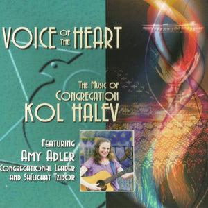Congregation Kol Halev Featuring Amy Adler (2) : Voice Of The Heart (The Music Of Congregation Kol Halev) (CD, Album)