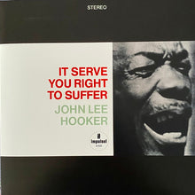 Load image into Gallery viewer, John Lee Hooker : It Serve You Right To Suffer (LP, Album, RE, 180)
