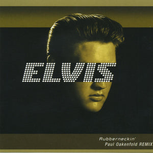 Elvis Presley : Rubberneckin' (Paul Oakenfold Remix) (CD, Single)
