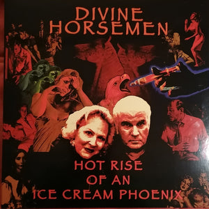 Divine Horsemen : Hot Rise Of An Ice Cream Phoenix (2xLP, Album)