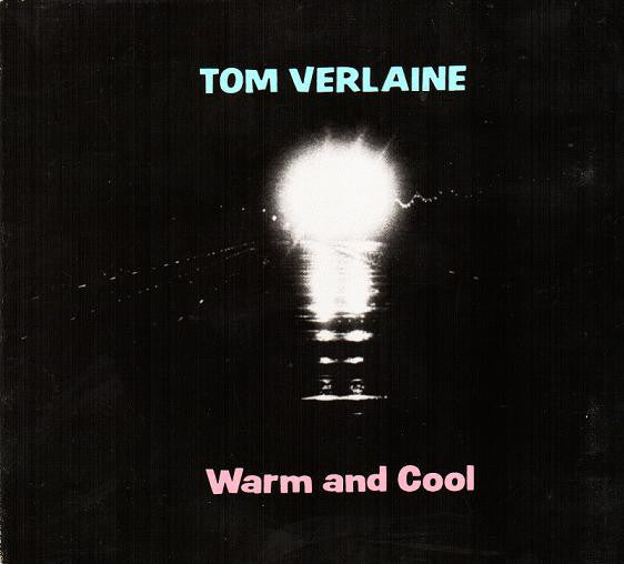 Tom Verlaine : Warm And Cool (CD, Album, RE)