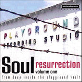 Various : Soul Resurrection Volume One: From Deep Inside The Playground Vault (CD, Comp)