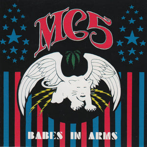 MC5 : Babes In Arms (CD, Comp, RE, RM)