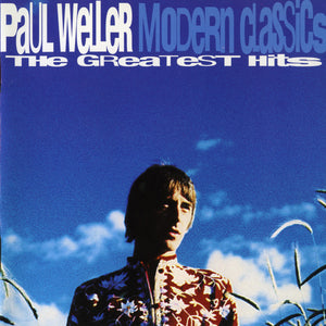 Paul Weller : Modern Classics (The Greatest Hits) (CD, Comp)