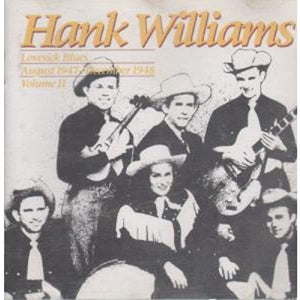 Hank Williams : Lovesick Blues : August 1947 - December 1948 ; Volume II (CD, Comp, RE)
