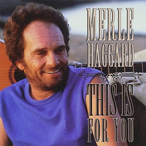 Merle Haggard : This Is For You (CD, Comp)