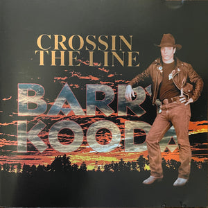 Barry Kooda : Crossin The Line (CD, Album)
