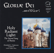 Load image into Gallery viewer, Gloriae Dei Cantores, Elizabeth C. Patterson, Andre Papkov : Holy Radiant Light: The Sacred Song Of Russia (CD)
