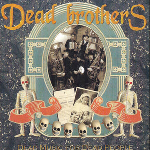 Dead Brothers* : Dead Music For Dead People (CD, Album, Dig)