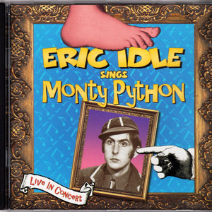 Eric Idle : Eric Idle Sings Monty Python (Live In Concert) (CD, Album)