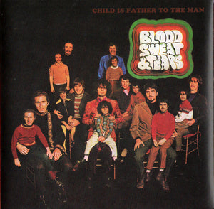 Blood, Sweat And Tears : Child Is Father To The Man (CD, Album, Ltd, RE, RM, Gol)